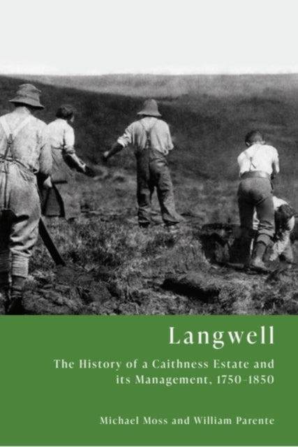 Langwell : The History of a Caithness Estate and its Management, 1750-1850 (ISBN: 9781399549066)