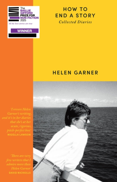 How to End a Story : Collected Diaries - Winner of the Baillie Gifford Prize 2025 (ISBN: 9781399606745)
