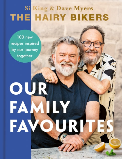The Hairy Bikers: Our Family Favourites : Over 100+ new recipes from the #1 Sunday Times bestselling authors (ISBN: 9781399607322)