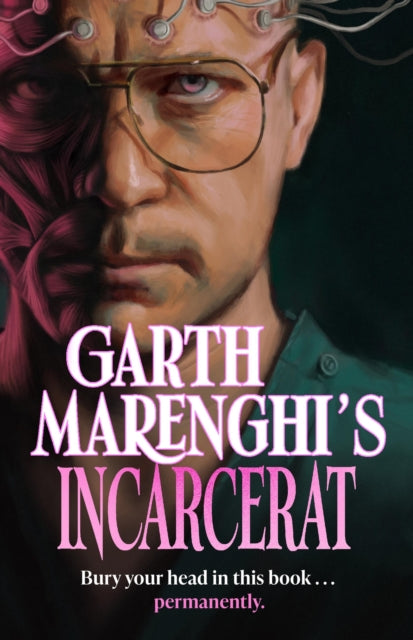 Garth Marenghi's Incarcerat : Volume 2 of TERRORTOME the SUNDAY TIMES BESTSELLER (ISBN: 9781399721882)