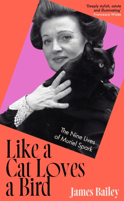 Like a Cat Loves a Bird : The Nine Lives of Muriel Spark (ISBN: 9781399742528)