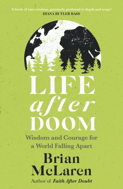 Life After Doom : Wisdom and Courage for a World Falling Apart (ISBN: 9781399814188)