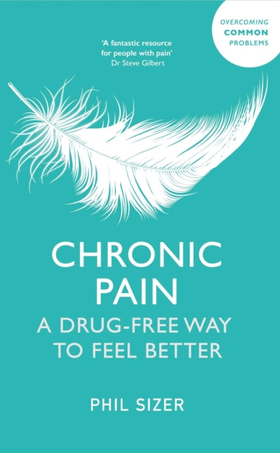 Chronic Pain : A Drug-Free Way to Feel Better (ISBN: 9781399816472)