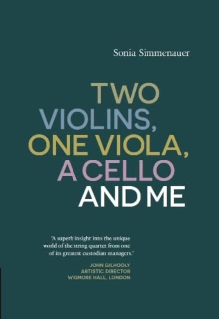 Two Violins, A Viola, One Cello and Me (ISBN: 9781399934527)