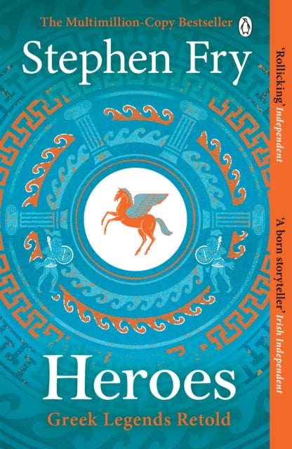 Heroes : The myths of the Ancient Greek heroes retold (ISBN: 9781405940368)
