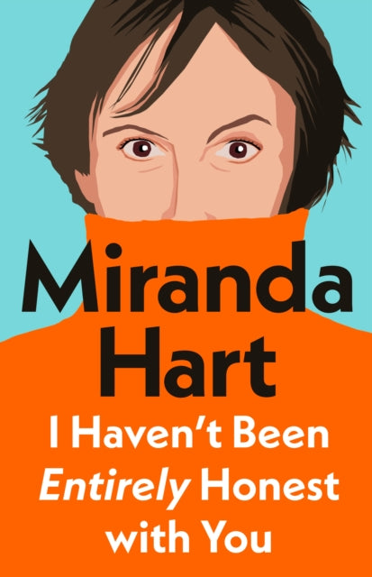 I Haven’t Been Entirely Honest with You (ISBN: 9781405958332)
