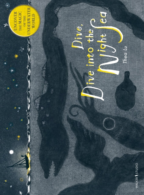 Dive, Dive into the Night Sea (ISBN: 9781406349993)