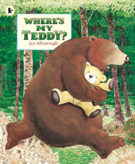 Where's My Teddy? : Classic, rhyming picture book about a boy and a bear losing their favourite toys (ISBN: 9781406373660)