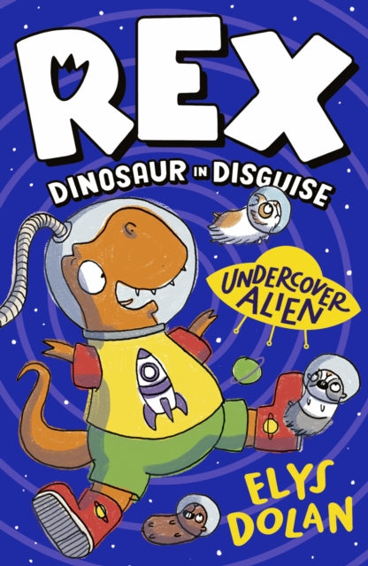 Rex Dinosaur in Disguise: Undercover Alien (ISBN: 9781406397710)