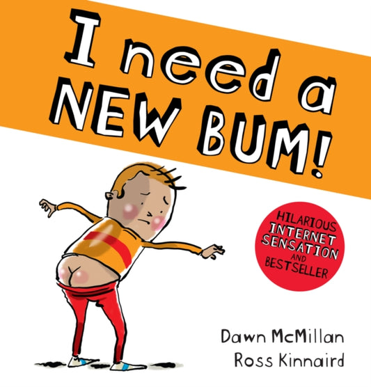I Need a New Bum! (ISBN: 9781407196015)