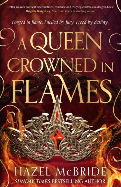 A Queen Crowned in Flames : The hotly anticipated sequel to the bestselling Celtic feminist romantasy sensation (ISBN: 9781408749128)