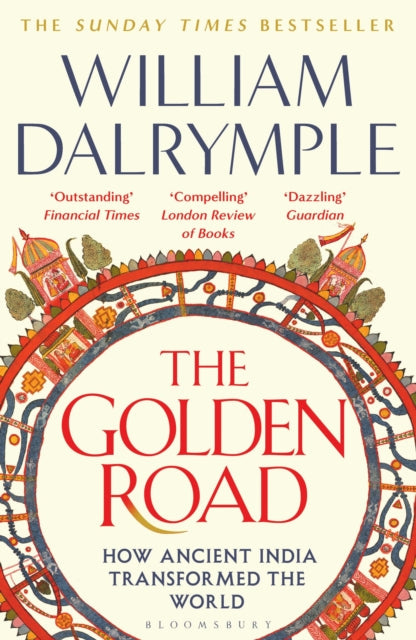 The Golden Road : How Ancient India Transformed the World (ISBN: 9781408864432)