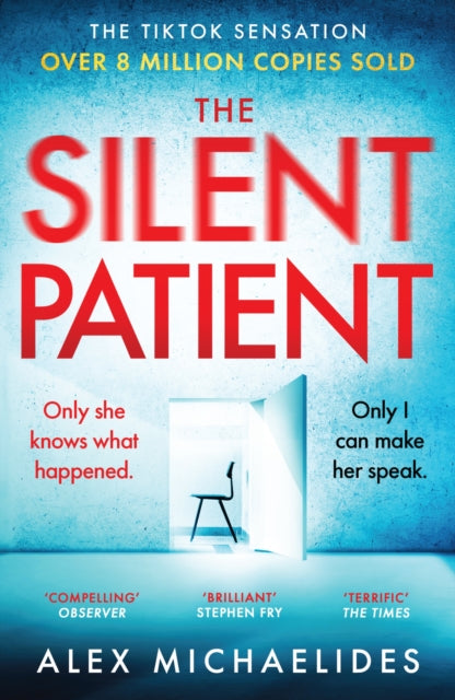 The Silent Patient : The record-breaking, multimillion copy Sunday Times bestselling thriller and TikTok sensation (ISBN: 9781409181637)
