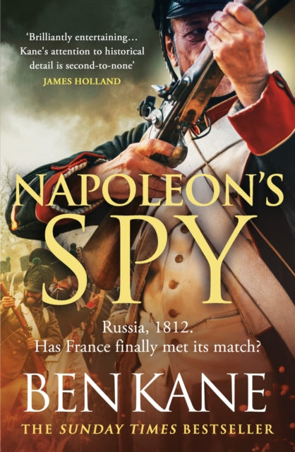 Napoleon's Spy : The historical adventure about Napoleon, hero of Ridley Scott’s Hollywood blockbuster (ISBN: 9781409197911)