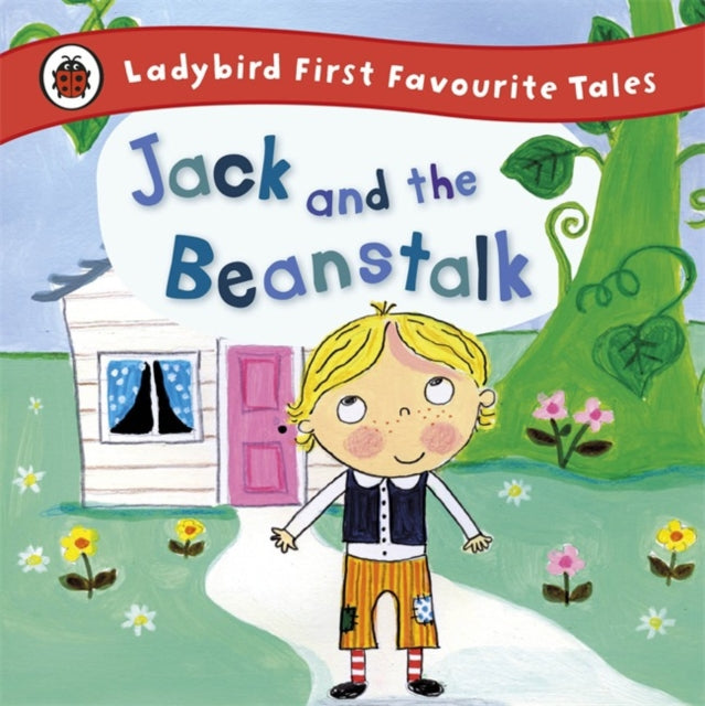 Jack and the Beanstalk: Ladybird First Favourite Tales (ISBN: 9781409309598)