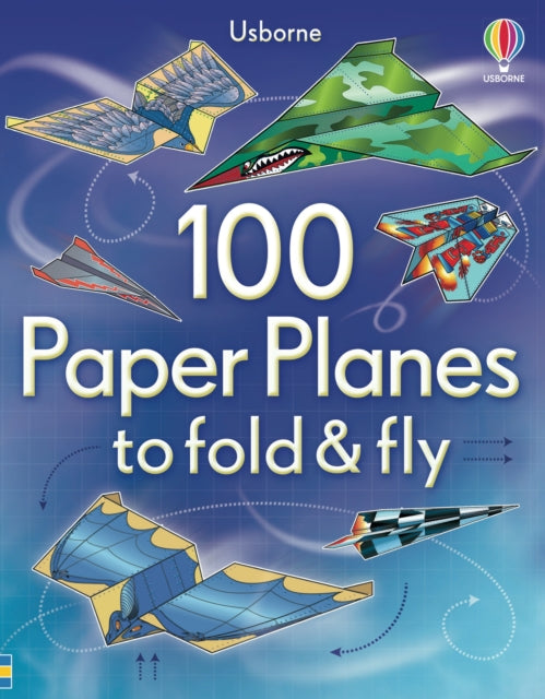 100 Paper Planes to Fold and Fly (ISBN: 9781409551119)