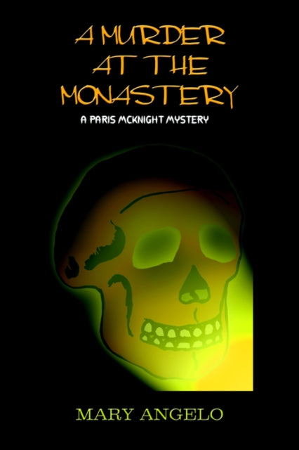 A Murder at the Monastery : A Paris Mcknight Mystery (ISBN: 9781418453633)