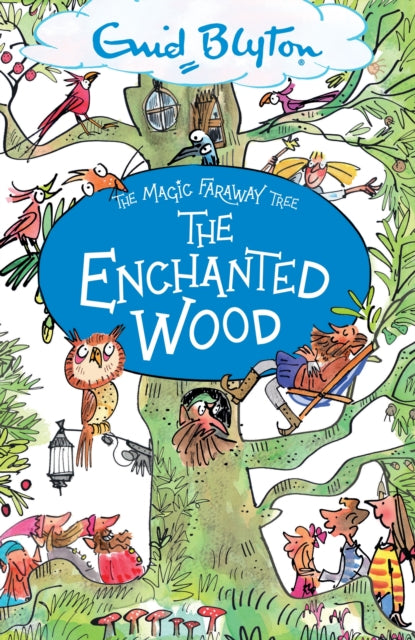 The Magic Faraway Tree: The Enchanted Wood : Book 1 (ISBN: 9781444959451)