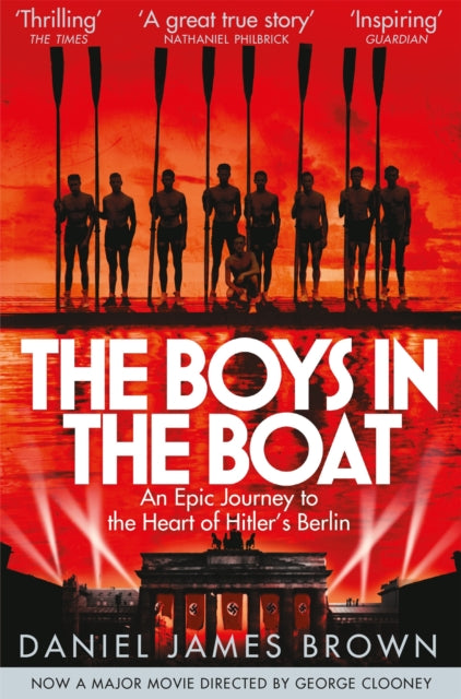The Boys In The Boat : An Epic Journey to the Heart of Hitler's Berlin (ISBN: 9781447210986)