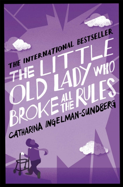 The Little Old Lady Who Broke All the Rules (ISBN: 9781447250616)