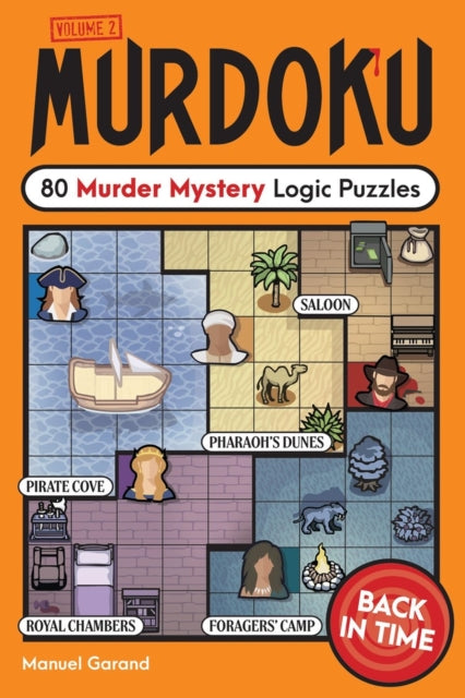 Murdoku Volume 2: Back in Time : 80 Murder Mystery Logic Puzzles (ISBN: 9781454961802)
