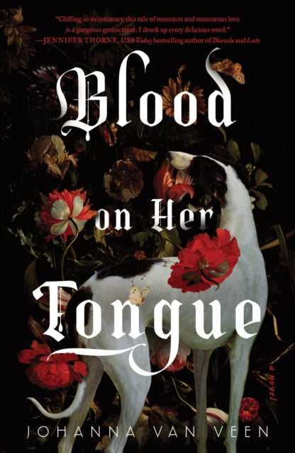 Blood on Her Tongue : A Gothic Horror from the Author of My Darling Dreadful Thing (ISBN: 9781464245084)