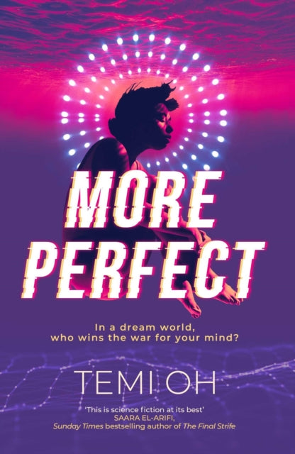 More Perfect : The Circle meets Inception in this moving exploration of tech and connection. (ISBN: 9781471171314)