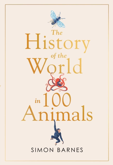 History of the World in 100 Animals (ISBN: 9781471186325)