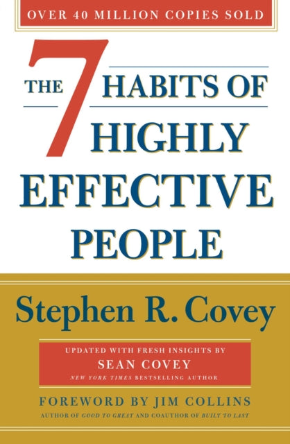 The 7 Habits Of Highly Effective People: Revised and Updated : 30th Anniversary Edition (ISBN: 9781471195204)