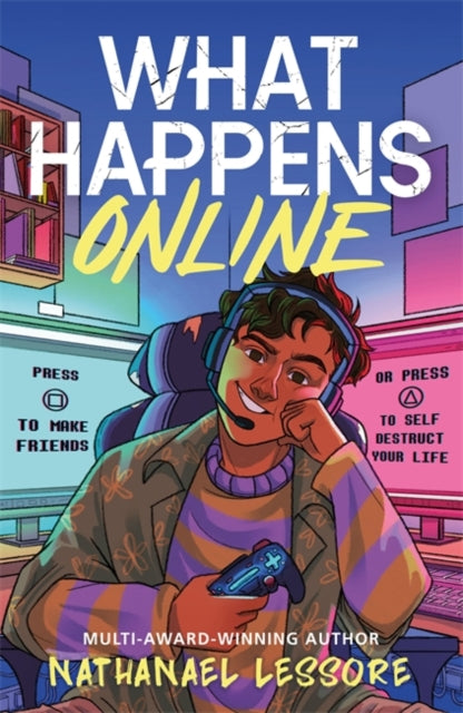 What Happens Online : The unforgettable new teen comedy from the multi-award-winning author of Steady For This and King of Nothing (ISBN: 9781471418204)