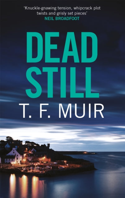 Dead Still : A compelling, page-turning Scottish crime thriller (ISBN: 9781472131072)