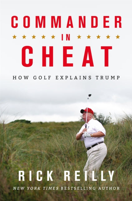 Commander in Cheat: How Golf Explains Trump : The brilliant New York Times bestseller 2019 (ISBN: 9781472266118)