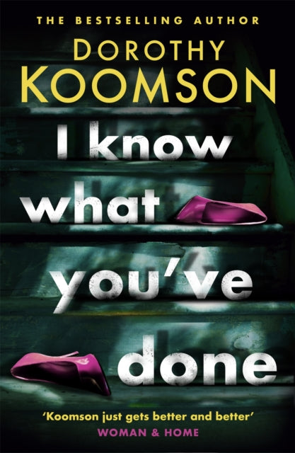I Know What You've Done : a completely unputdownable thriller with shocking twists from the bestselling author (ISBN: 9781472277336)