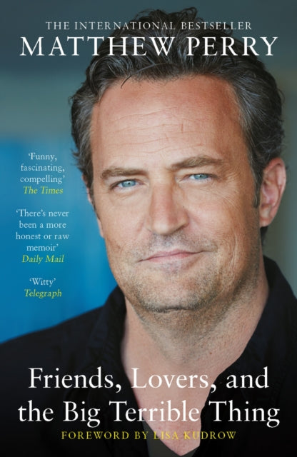 Friends, Lovers and the Big Terrible Thing : The powerful memoir from the beloved star of Friends (ISBN: 9781472295972)