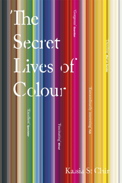 The Secret Lives of Colour (ISBN: 9781473630833)