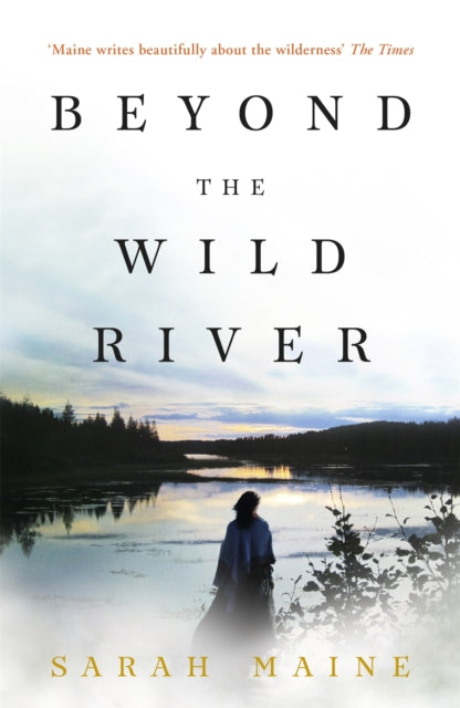 Beyond the Wild River : A gorgeous and evocative historical novel (ISBN: 9781473639690)