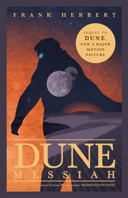 Dune Messiah : The exhilarating book which inspired Denis Villeneuve's major blockbuster movie Dune: Part Three (ISBN: 9781473655324)