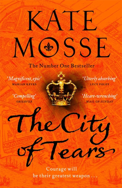 The City of Tears : A Sweeping Historical Adventure from the No. 1 Bestselling Author (ISBN: 9781509806898)