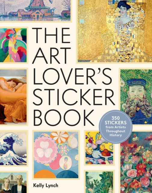 The Art Lover's Sticker Book : 350 Stickers from Artists Throughout History (ISBN: 9781523525072)