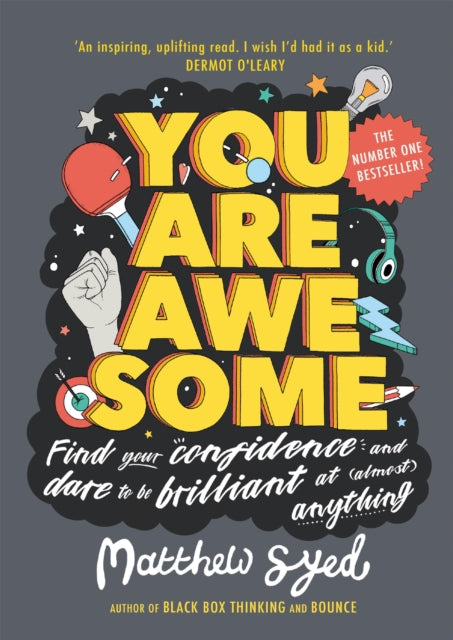 You Are Awesome : Find Your Confidence and Dare to be Brilliant at (Almost) Anything (ISBN: 9781526361158)