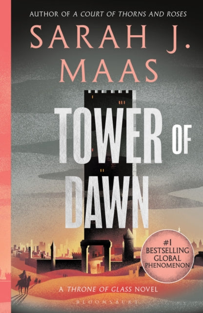 Tower of Dawn : From the # 1 Sunday Times best-selling author of A Court of Thorns and Roses (ISBN: 9781526635280)