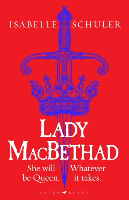 Lady MacBethad : The electrifying story of love, ambition, revenge and murder behind a real life Scottish queen (ISBN: 9781526647252)