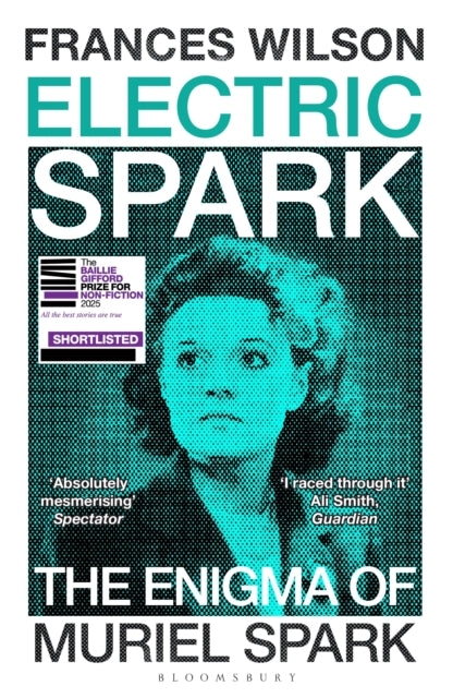 Electric Spark : The Enigma of Muriel Spark - Shortlisted for the Baillie Gifford Prize 2025 (ISBN: 9781526663078)