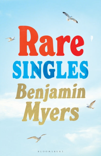 Rare Singles : 'A book of rare charm by a writer who understands the magic of music' - IAN RANKIN (ISBN: 9781526671905)