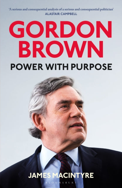 Gordon Brown : Power with Purpose (ISBN: 9781526673411)