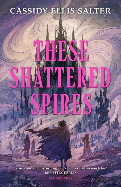 These Shattered Spires : A queer, gothic fantasy YA, perfect for fans of The Atlas Six and Gideon the Ninth (ISBN: 9781526682970)