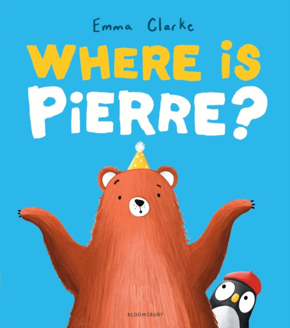 Where is Pierre? : A dazzlingly sweet and funny penguin adventure! (ISBN: 9781526687203)
