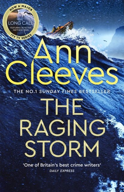 The Raging Storm : A thrilling mystery from the bestselling author of ITV's The Long Call, featuring Detective Matthew Venn (ISBN: 9781529077698)