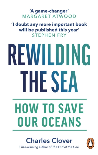 Rewilding the Sea : How to Save our Oceans (ISBN: 9781529144055)
