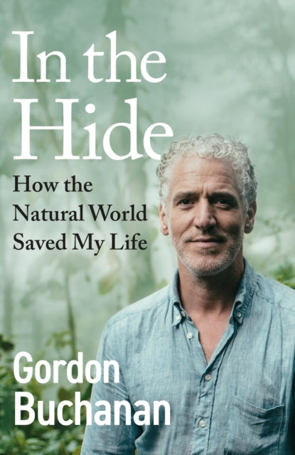 In the Hide : How the Natural World Saved My Life (ISBN: 9781529144260)